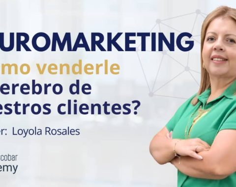 Neuromarketing: ¿Cómo venderle al cerebro de nuestros clientes?